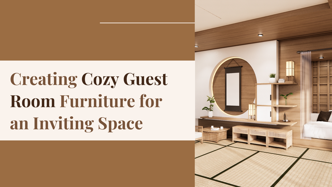 Creating Cozy Guest Room Furniture for an Inviting Space