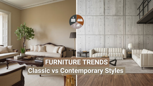 Furniture Trends: Classic vs Contemporary Styles