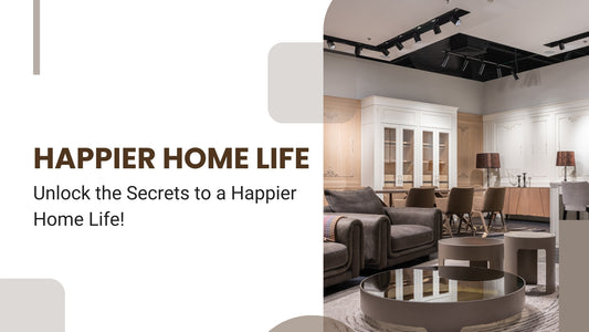 Unlock the Secrets to a Happier Home Life!